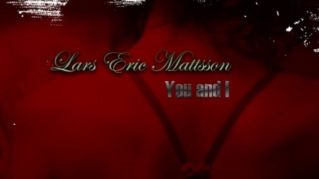 LARS ERIC MATTSSON Releases “You And I” Lyric Video