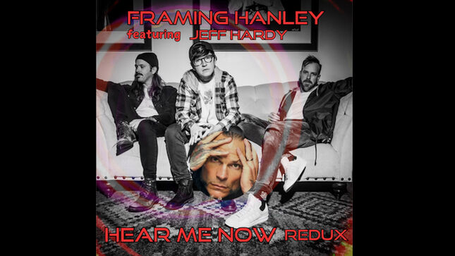 FRAMING HANLEY Release New Single “Hear Me Now Redux” Featuring Wrestling Legend JEFF HARDY; Audio