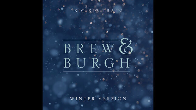 big-big-train-release-“brew-&-burgh”-(winter-version);-visualizer-streaming